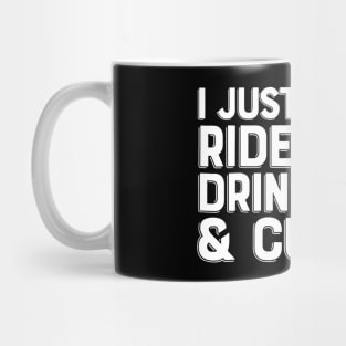 i just wanna ride bikes drink beer and cuddle Mug